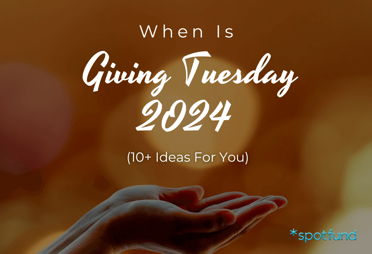 When Is Giving Tuesday 2024 (10+ Ideas For You)