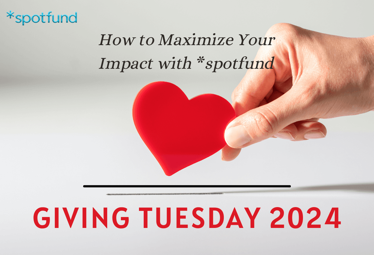 5 Campaigns to Boost Your Giving Tuesday 2024 with *spotfund